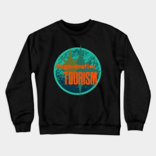 Regenerative Tourism Crewneck Sweatshirt